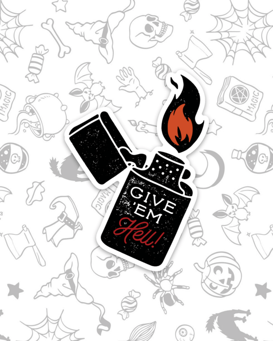 🔥 "Give 'Em Hell" Sticker 🔥